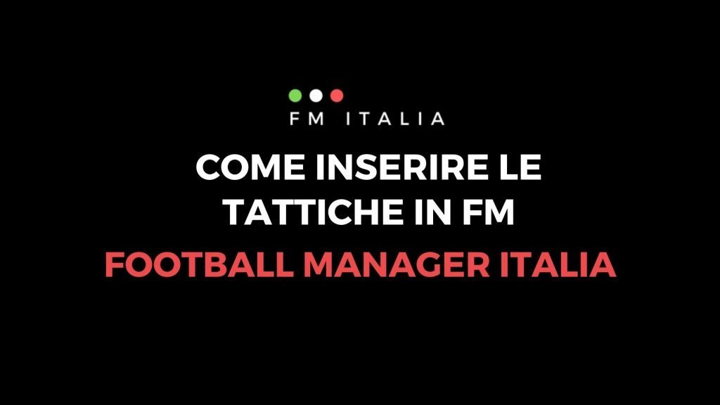 Come inserire le tattiche in Football Manager