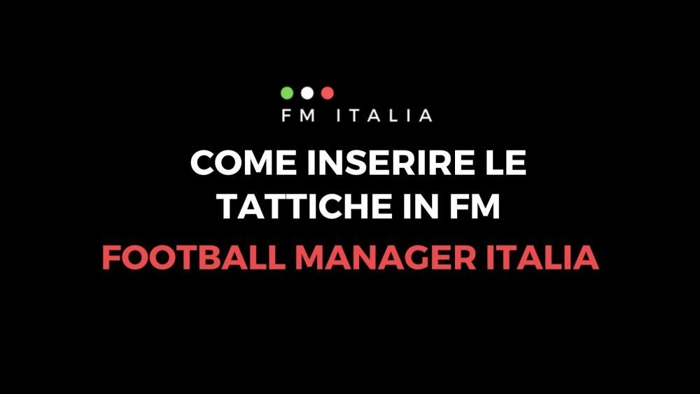 Come inserire le tattiche in Football Manager
