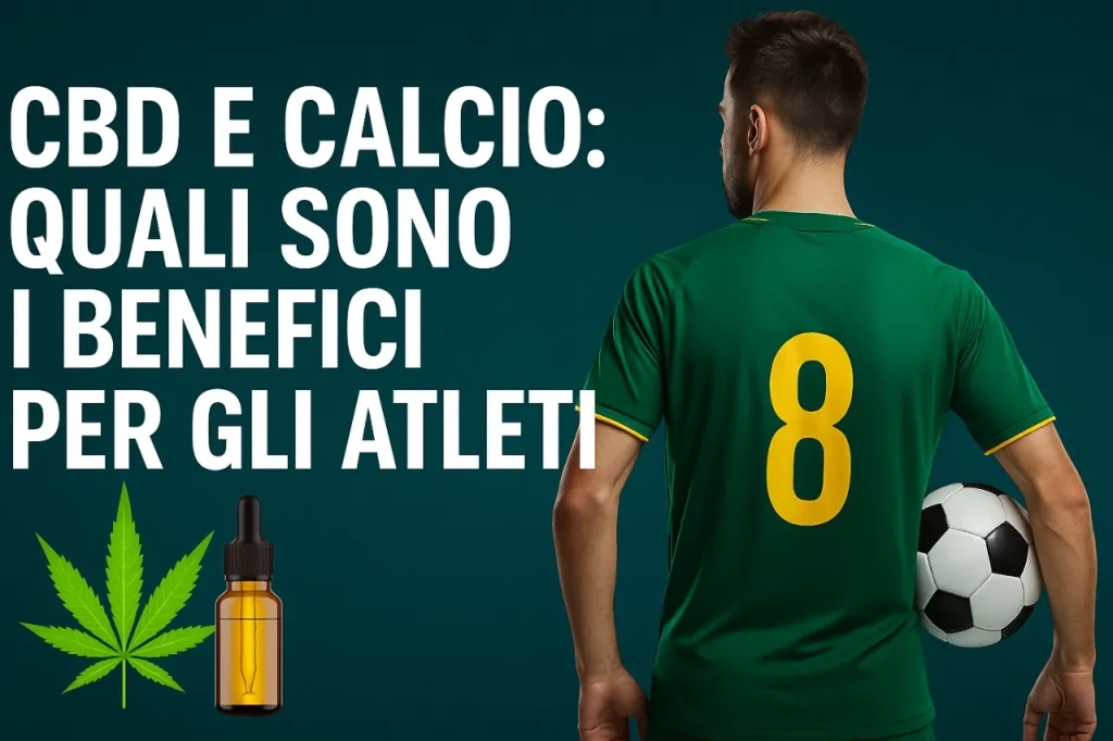 CBD e calcio: quali sono i benefici per gli atleti
