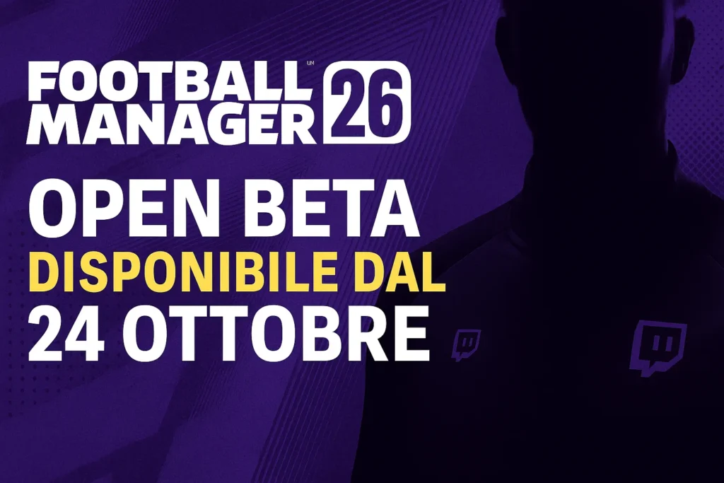 Football Manager 26: Open Beta disponibile dal 24 ottobre