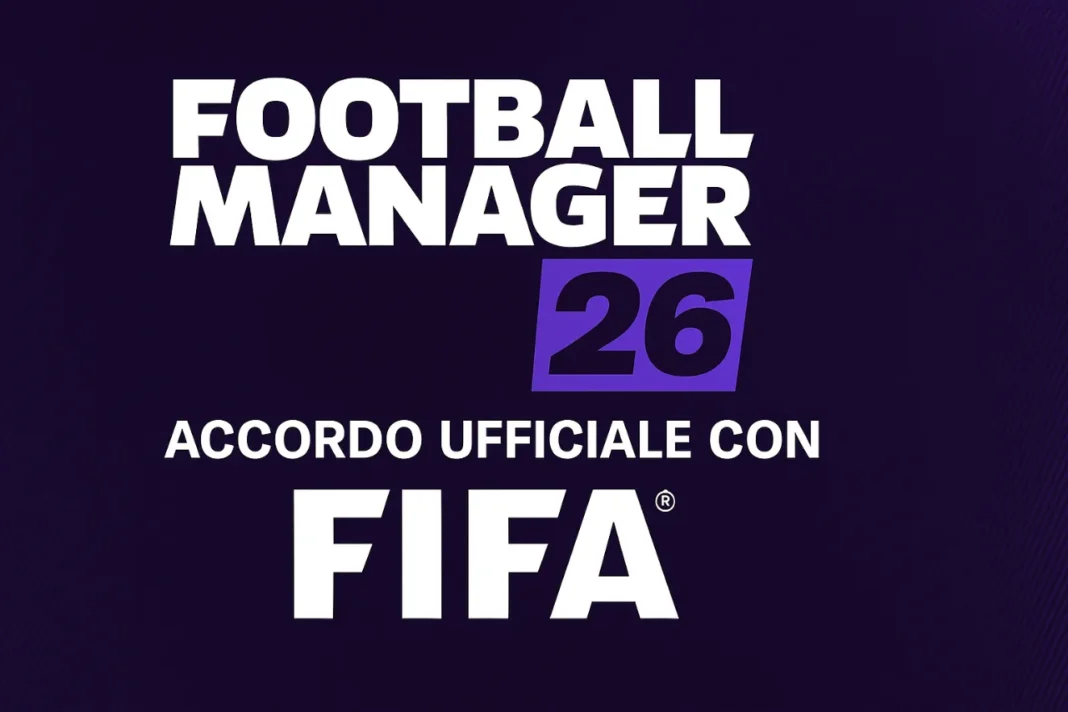 Football Manager 26_ accordo ufficiale tra SEGA, Sports Interactive e FIFA Football Manager 26: accordo ufficiale tra SEGA, Sports Interactive e FIFA